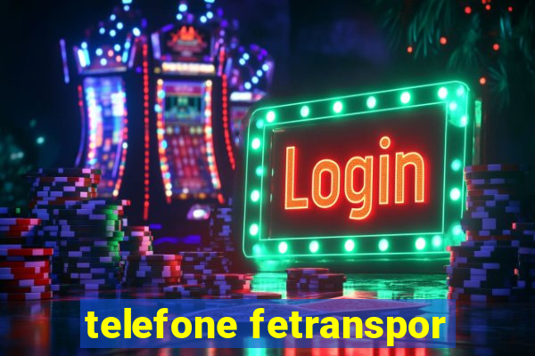 telefone fetranspor